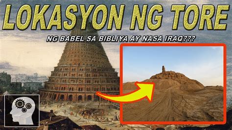 Lokasyon Ng Tore Ng Babel Sa Bibliya Ay Nasa Iraq Jevara Ph Youtube