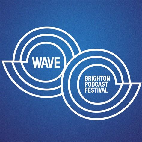 Wave Brighton Podcast Festival