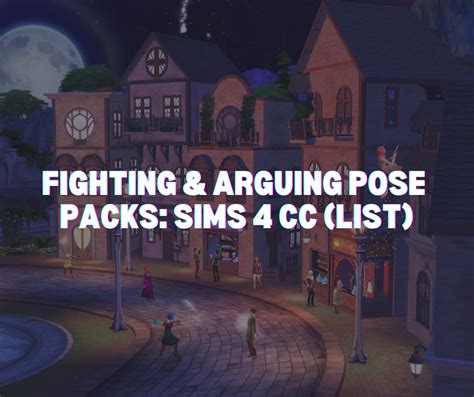 Fighting And Arguing Pose Packs Sims 4 Cc List