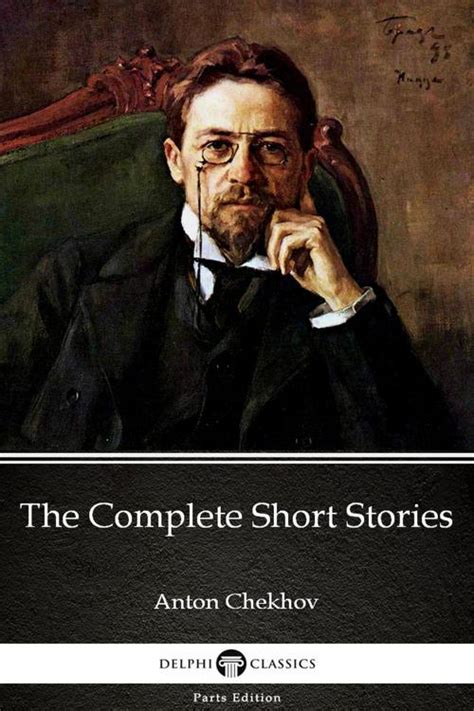 Pdf The Complete Short Stories By Anton Chekhov Illustrated By