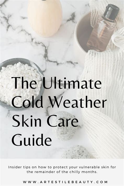 The Ultimate Cold Weather Skin Care Guide Cold Weather Skin Care