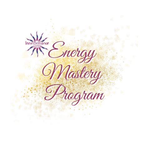 Energy Mastery Program Innerbrilliance Coaching
