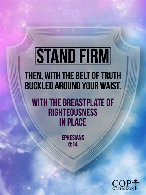Ephesians Stand Firm Then With The Belt Of Truth Buckled Around Your Waist With The
