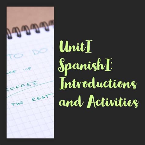 Unit I For Spanish I Introductions And Activities Learning Quotes