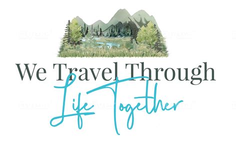 We-Travel-Through-Life-TogetherV4-Final (1) | We Travel Through Life Together