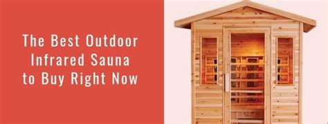 Best Outdoor Infrared Sauna Reviews 2021 Top 5 Choices