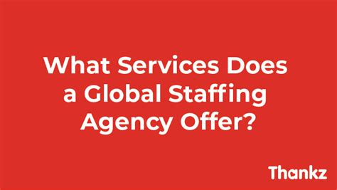 Thankz Global Staffing On Linkedin What Services Does A Global