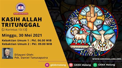 Kebaktian Umum 1 Gkkk Malang Pdt Daniel Tanusaputra 30 Mei 2021