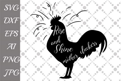 Your email address will not be published. Rise and Shine Mother Cluckers Svg