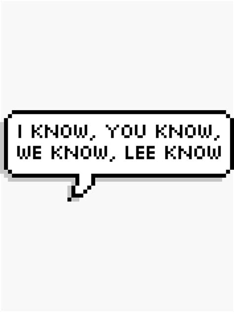 I Know You Know We Know Lee Know Stray Kids Pixel Speech Bubble