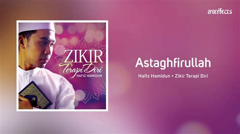 Zikir terapi diri 3 album songs. Astaghfirullah - Hafiz Hamidun (Zikir Terapi Diri) - YouTube