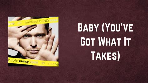 Michael Bublé Baby Youve Got What It Takes Lyrics Youtube