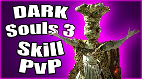 Dark Souls 3 Super Duper Ultimate Skill Only Pvp Build Skill Pvp