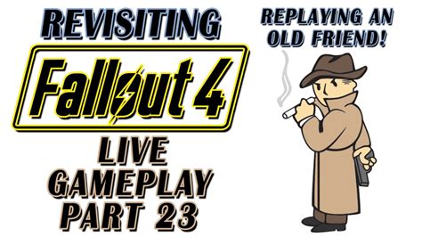 Fallout 4 Live Gameplay Part 23 The Slog Greenskins Breakheart