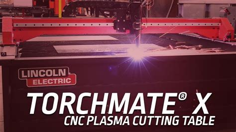 Torchmate X Cnc Plasma Cutting Table New Features And Cutting