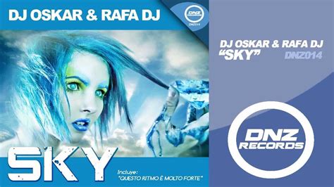 DNZ014 DJ OSKAR RAFA DJ SKY Official Video DNZ RECORDS YouTube