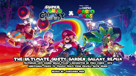 The Ultimate Gusty Garden Galaxy Orchestra Remix 2023 Super Mario
