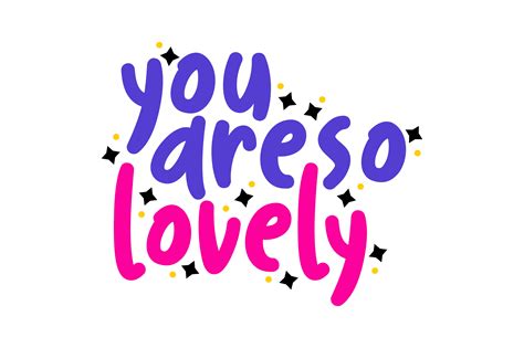 You Are So Lovely Svg Cut File By Creative Fabrica Crafts · Creative