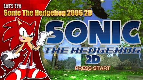 Lets Try Sonic 06 2d Youtube
