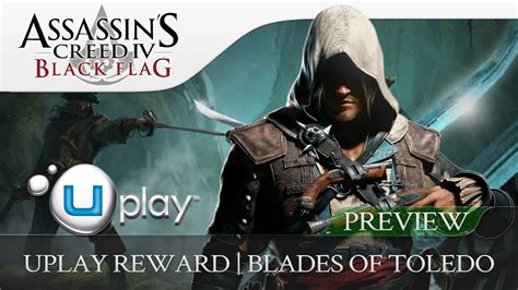 Assassin S Creed 4 Black Flag UPlay Reward Revealed Blades Of Toledo