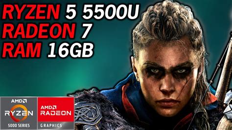 Assassin S Creed Valhalla AMD Ryzen 5 5500U Radeon 7 Graphics 16GB