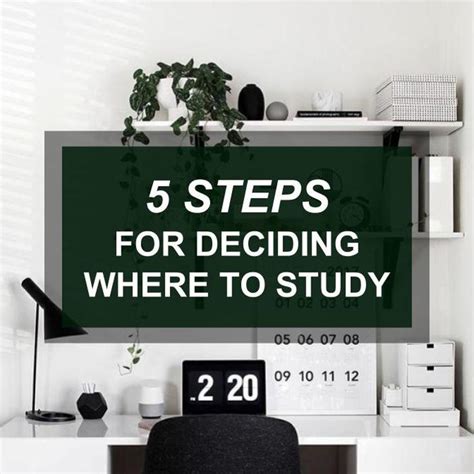 5 Steps For Deciding Where To Study Advice As I Go