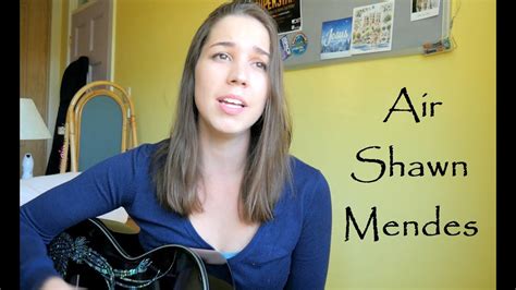 Air Shawn Mendes Cover Youtube