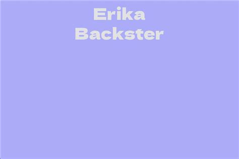 Erika Backster Facts Bio Career Net Worth Aidwiki