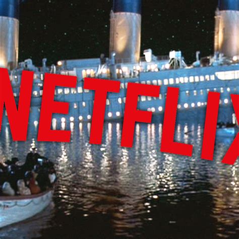Netflix Bringing Titanic Back To Streaming Internet Complains Its