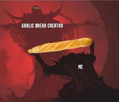 Pin On Garlic Bread Memes