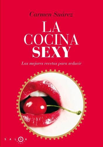 Comprar La Cocina Sexy De Carmen Suárez Menéndez Buscalibre