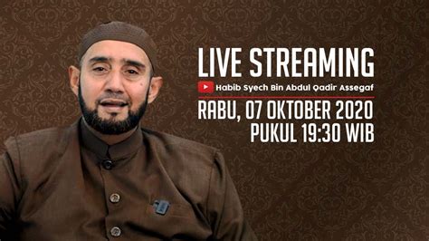 Live Habib Syech Bin Abdul Qadir Assegaf 07 Oktober 2020 Youtube