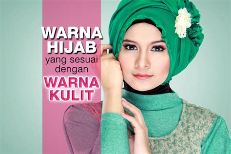Syadiyoo braces part 7 warna warna getah. Panduan & Tips Memilih Warna Hijab Yang Sesuai Dengan ...