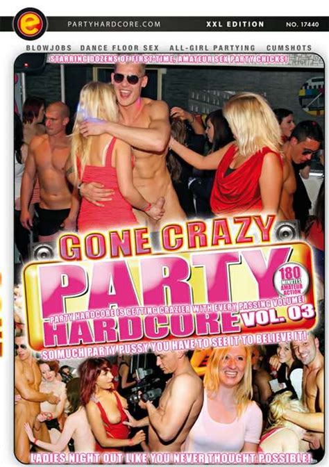 Party Hardcore Gone Crazy Vol 3 Streaming Video On Demand Adult Empire