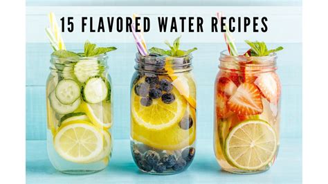 15 Flavored Water Recipes Deliciously Organic