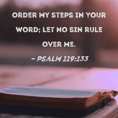 Psalm 119133 Order My Steps In Your Word Let No Sin Rule Over Me