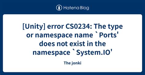 Unity Error Cs The Type Or Namespace Name Ports Does Not Exist