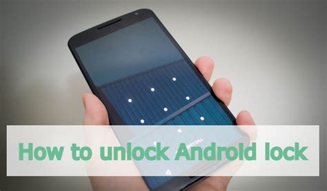 How To Unlock Android Lock Screen Pattern Pin Or Password