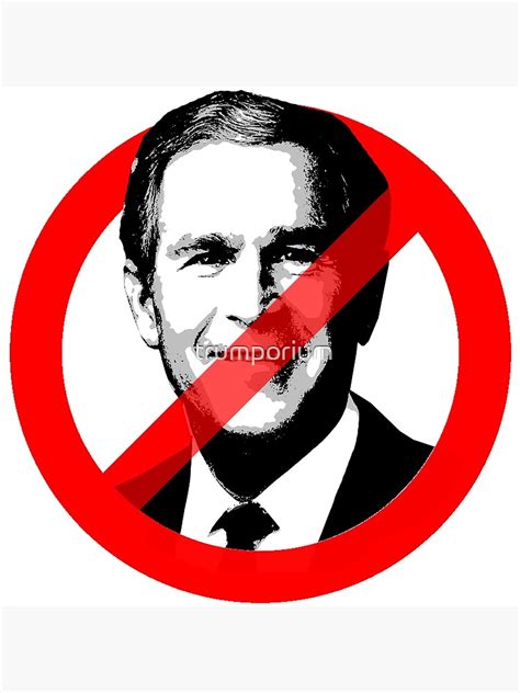 Anti George W Bush Poster For Sale By Trumporium Redbubble