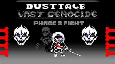Undertale Dusttale Last Genocide Phase 2 Fight Completed Youtube