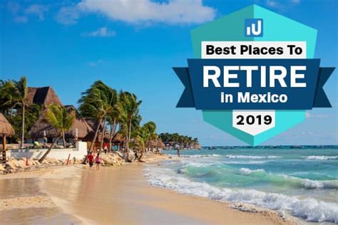 Top 10 Best Places To Retire In Mexico In 2019 Investment U