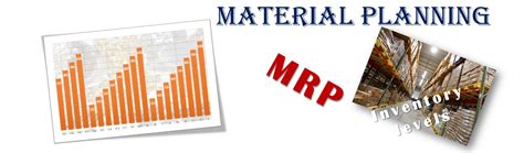 Material Planning The Planning Master For Industrial Engineer