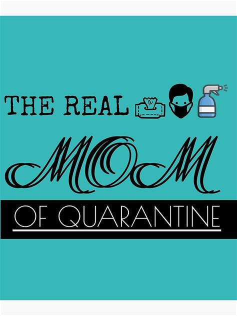 The Real Mom Of Quarantine Poster For Sale By Natcha Shop Redbubble