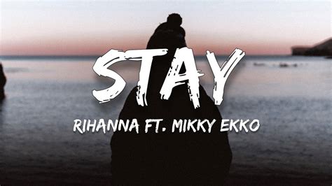 Stay Rihanna Feat Mikky Ekko Lyrics Youtube