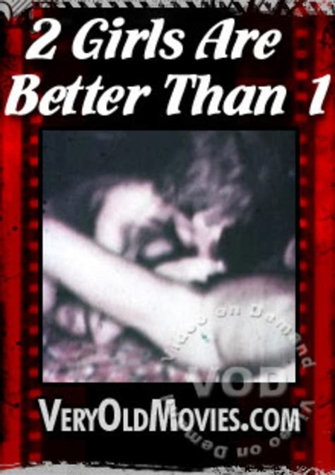 2 Girls Are Better Than 1 Veryoldmovies Unlimited Streaming At