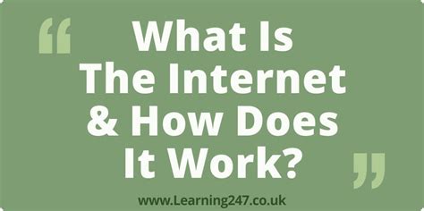 What Is The Internet And How Does It Work