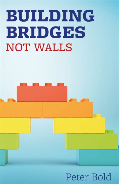Building Bridges Not Walls Free Delivery Uk