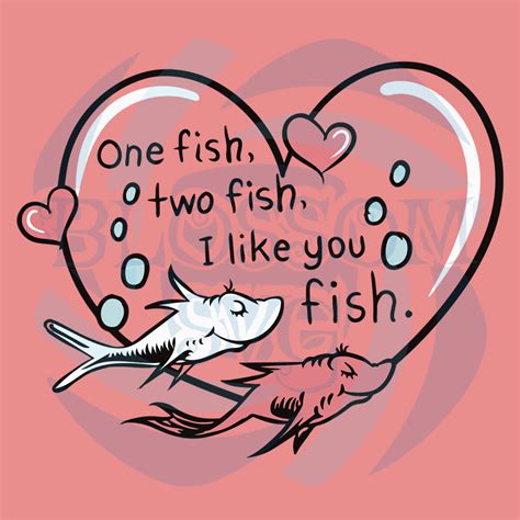 One Fish Two Fish I Like You Fish Svg Dr Seuss Svg Valentine Svg