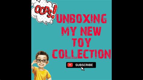 Unboxing My New Toy Collection Youtube