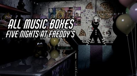 Five Nights At Freddys All Music Boxes Fnaf 1 Fnaf Vr